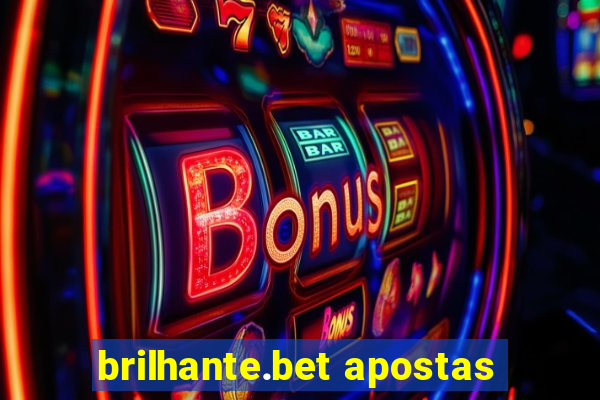 brilhante.bet apostas